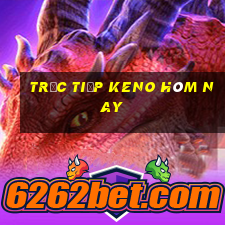 trực tiếp keno hôm nay