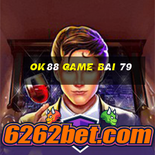 Ok88 Game Bài 79