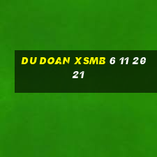 du doan xsmb 6 11 2021