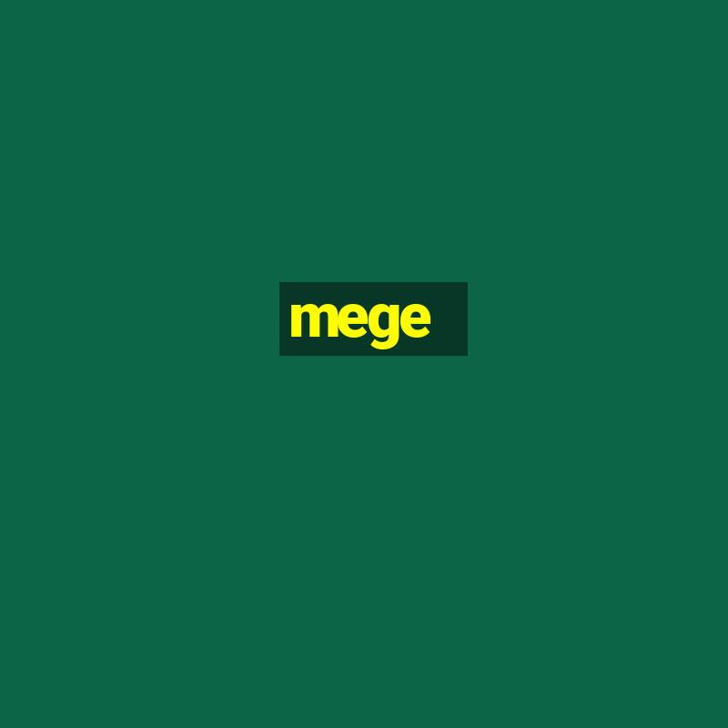 mege