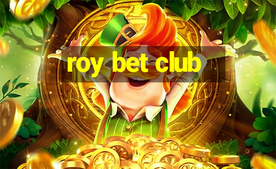 roy bet club