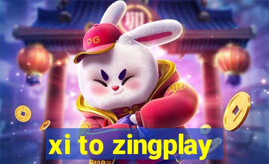 xi to zingplay