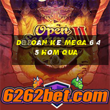 Dự Đoán kê MEGA 6 45 Hôm qua