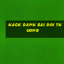 hack danh bai doi thuong