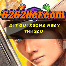 Kết quả XSQNA ngày thứ sáu