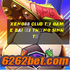 Xeng88 Club Tại Game Bài Đổi Thưởng Sinh Tử