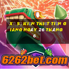 xổ số kiến thiết tiền giang ngày 26 tháng 6