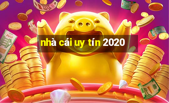 nhà cái uy tín 2020