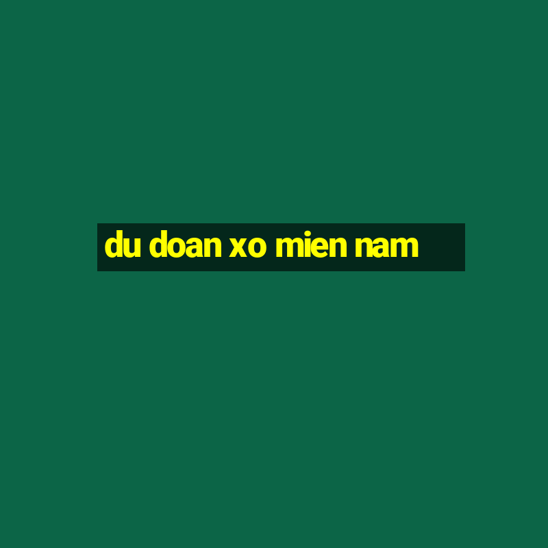 du doan xo mien nam