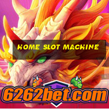 home slot machine