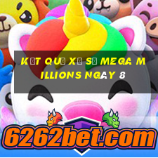 kết quả Xổ Số Mega Millions ngày 8