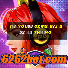 Tải You88 Game Bài B52 Đổi Thưởng