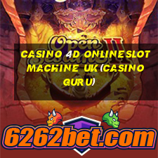 CASINO 4D ONLINESLOT MACHINE UK(CASINO GURU)