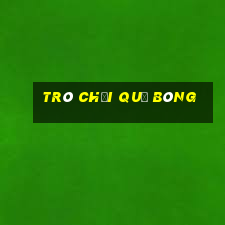 trò chơi quả bóng