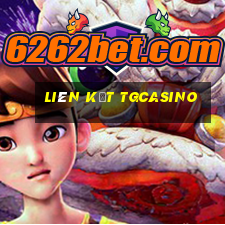 liên kết tgcasino