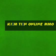 kiếm tiền online mmo