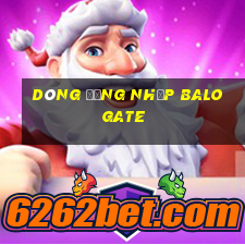 Dòng đăng nhập Balo Gate