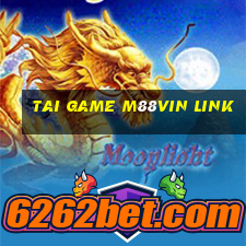 tai game m88vin link