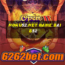 Nohu52.Net Game Bài B52