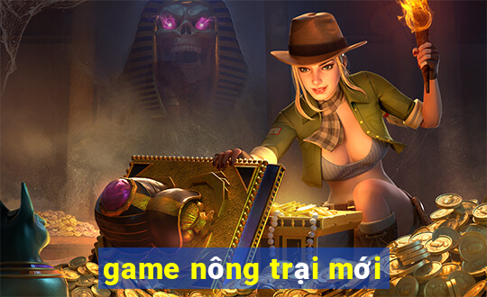 game nông trại mới