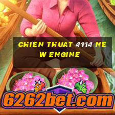 chien thuat 4114 new engine