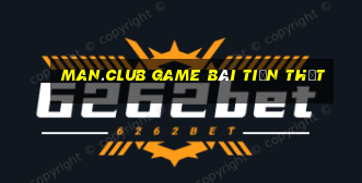 Man.Club Game Bài Tiền Thật