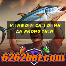 hướng dẫn chơi dị nhân phong thần