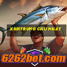 xsmtrung chu nhat