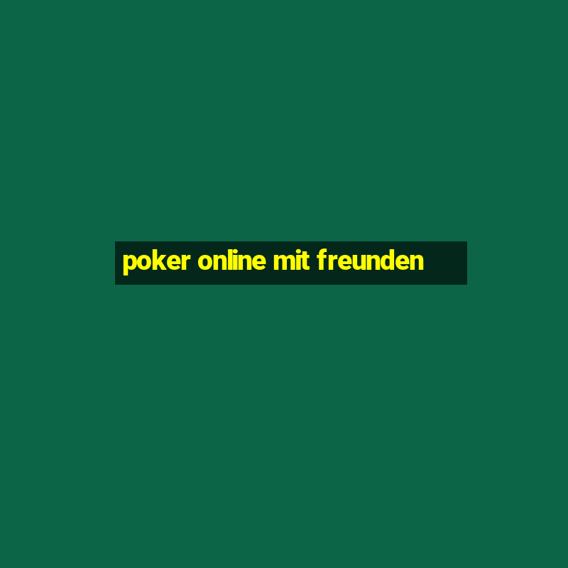 poker online mit freunden