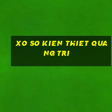 xo so kien thiet quang tri