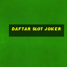 daftar slot joker