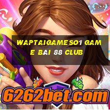 Waptaigameso1 Game Bài 88 Club