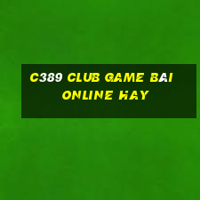 C389 Club Game Bài Online Hay