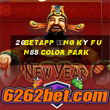 20betapp Đăng ký Fun88 Color Park