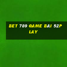 Bet 789 Game Bài 52Play