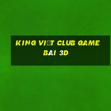 King Việt Club Game Bài 3D