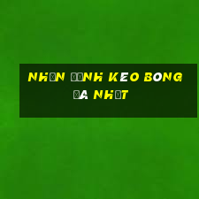 nhận định kèo bóng đá nhật