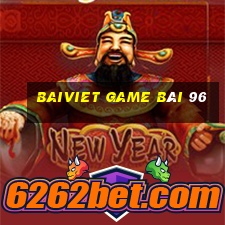 Baiviet Game Bài 96