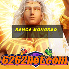 banca hongbao