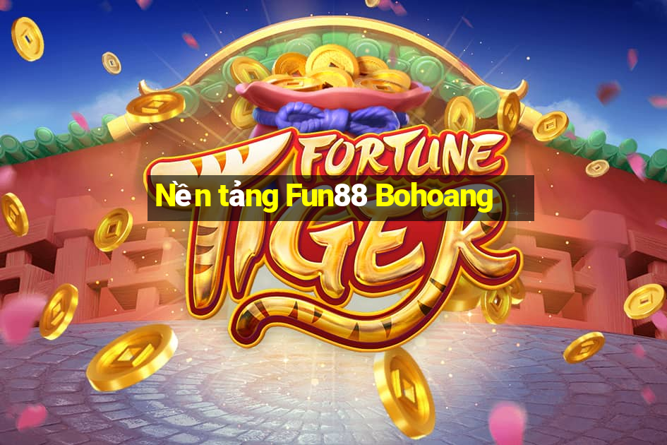 Nền tảng Fun88 Bohoang