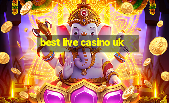 best live casino uk