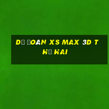 Dự đoán XS Max 3D thứ hai