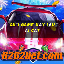 chơi game xây lâu đài cát