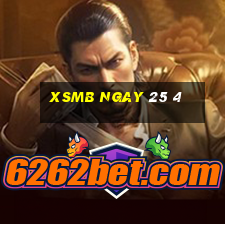 xsmb ngay 25 4