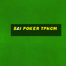 bài poker tphcm