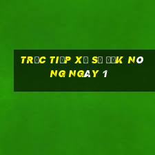 Trực tiếp Xổ Số Đắk Nông ngày 1