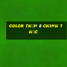 Color Thần 8 chính thức