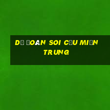 dự đoán soi cầu miền trung