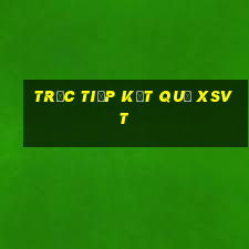 Trực tiếp kết quả XSVT