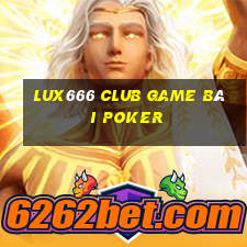 Lux666 Club Game Bài Poker